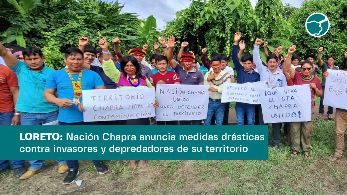 Loreto: Nación Chapra advierte medidas contra invasores